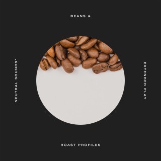 Beans & Roast Profiles