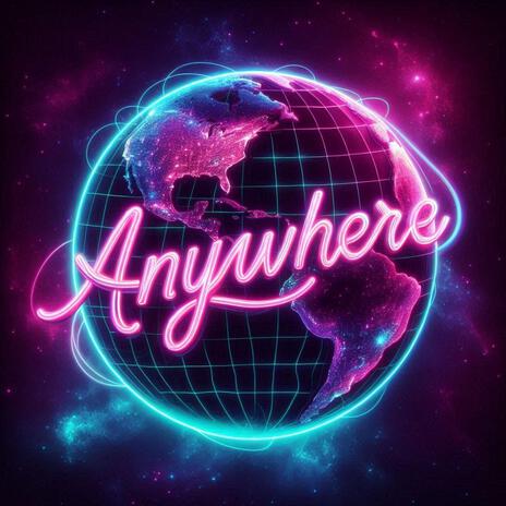 Anywhere | Boomplay Music