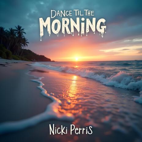 Dance Til the Morning | Boomplay Music