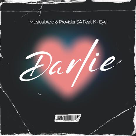 Darlie ft. Provider SA & K-Eye