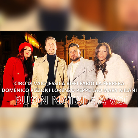 Buon Natale A Voi ft. Fabio La Ferrera, Mary Milani, Jessica Biffi, Domenico Pizzoni & Lorenzo | Boomplay Music