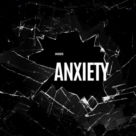 Anxiety | Boomplay Music