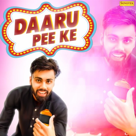 Daaru Pee Ke | Boomplay Music