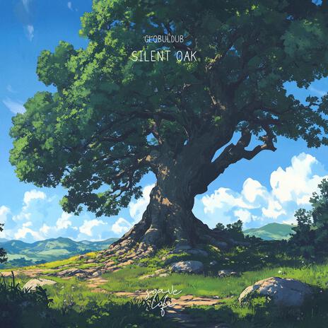 Silent Oak ft. soave lofi | Boomplay Music