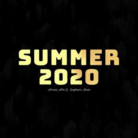 Summer 2020 ft. Stephanie Jhene | Boomplay Music