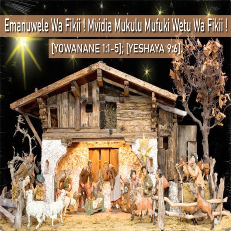 Emanuwele Wa Fikii ! Mvidia Mukulu Mufuki Wetu Wa Fikii [YOWANANE 1:1-5]; [YESHAYA 9:6]. | Boomplay Music