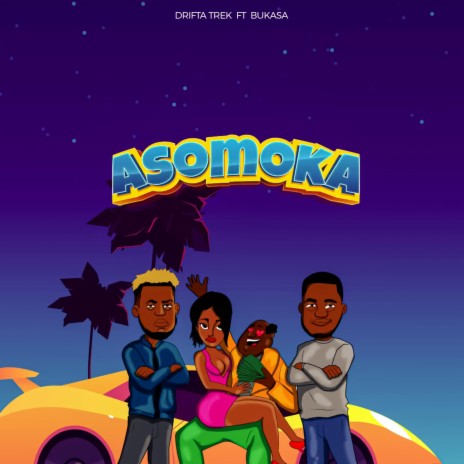 Asomoka ft. Bukasa | Boomplay Music