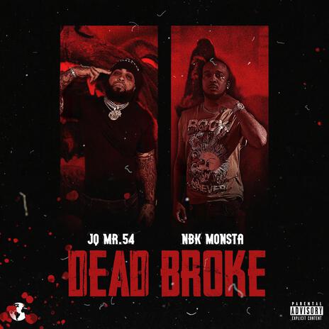 Dead Broke ft. Nbk Monsta | Boomplay Music