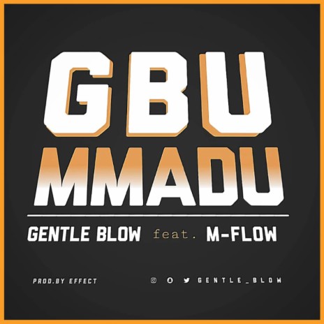 Gbu Mmadu ft. M-Flow | Boomplay Music
