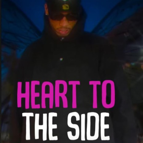 Heart To The Side | Boomplay Music
