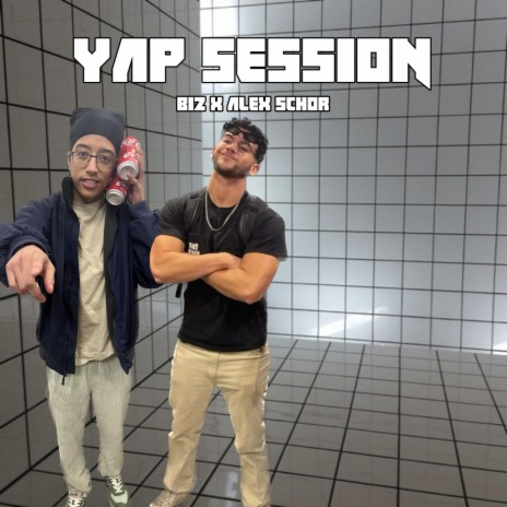 YAP SESSION ft. Alex Schor | Boomplay Music