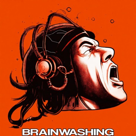 Brainwashing | Boomplay Music