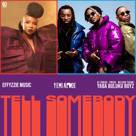 Tell Somebody ft. Yemi Alade & Yaba Buluku Boyz