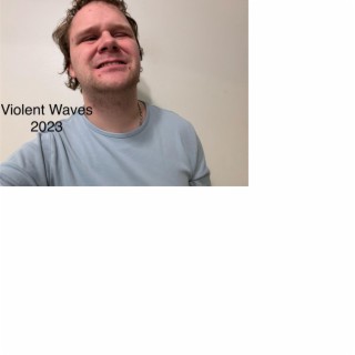 Violent Waves