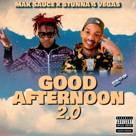 Good Afternoon 2.0 (Remix) ft. Stunna 4 Vegas | Boomplay Music