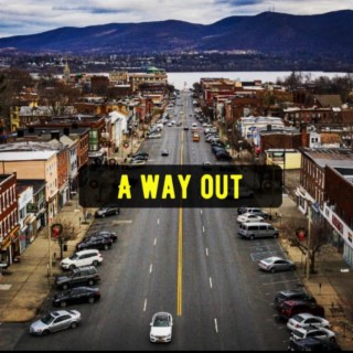 A WAY OUT