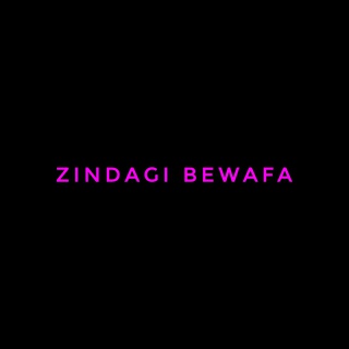 Zindagi Bewafa