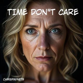 Time Don't Care