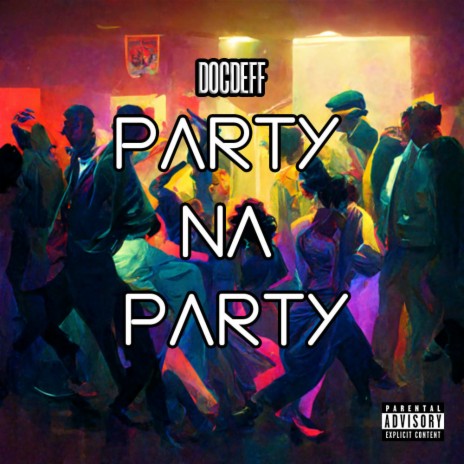 Party Na Party | Boomplay Music