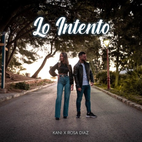 Lo Intento ft. Jart & Rosa Diaz | Boomplay Music