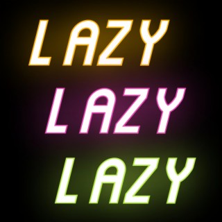 Lazy