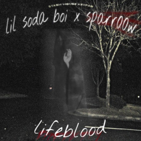 lifeblood ft. sparr00w