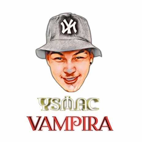 VAMPIRA ft. Ysmac | Boomplay Music