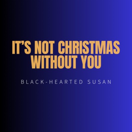 It's Not Christmas Without You | Boomplay Music
