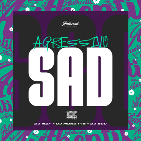 Agressivo Sad ft. DJ MONO F12 & DJ SGC | Boomplay Music