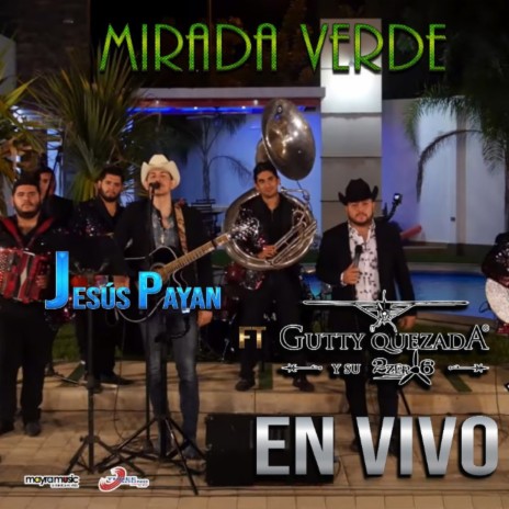 Mirada Verde (En Vivo) ft. Jesus Payan | Boomplay Music