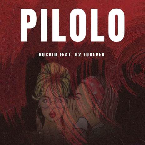 Pilolo ft. G2 Forever | Boomplay Music