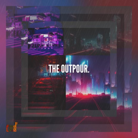 The Outpour | Boomplay Music