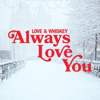 Always Love You lyrics | Boomplay Music