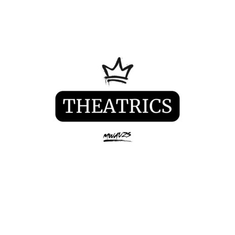 Theatrics | Boomplay Music