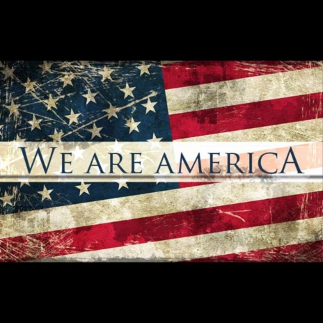 We Are America | Boomplay Music