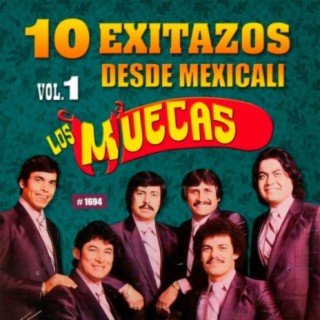 10 Exitazos Desde Mexicali, Vol. 1