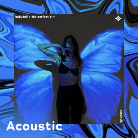 babydoll x the perfect girl - acoustic ft. Piano Covers Tazzy & Tazzy | Boomplay Music