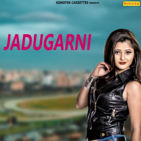 Jadugarni | Boomplay Music