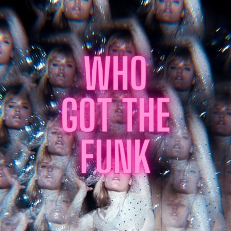 Who Got The Funk