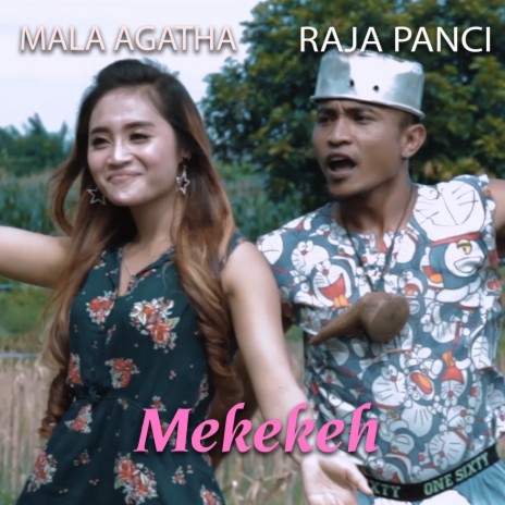 Mekekeh ft. Raja Panci | Boomplay Music