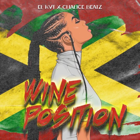 Wine Position ft. Chalice Beatz | Boomplay Music