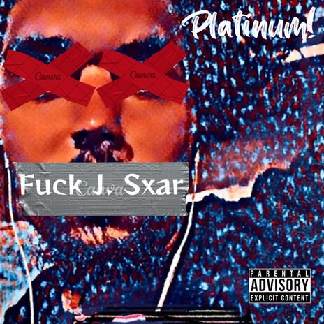 Fuck J.Sxar | Boomplay Music