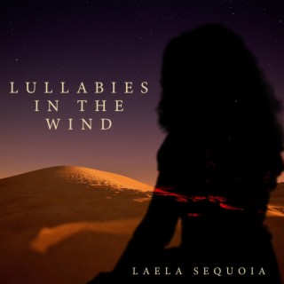 lullabies in the wind lyrics | Boomplay Music