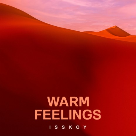 Warm Feelings