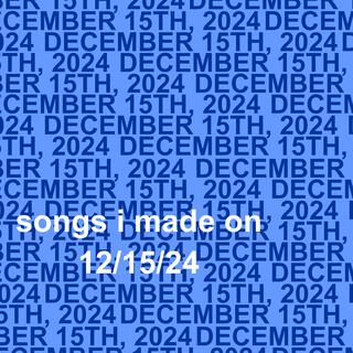 December 15th Songs