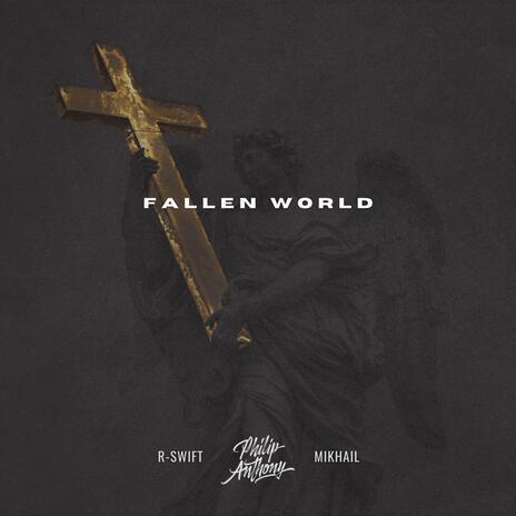 FALLEN WORLD ft. R-Swift & Mikhail | Boomplay Music