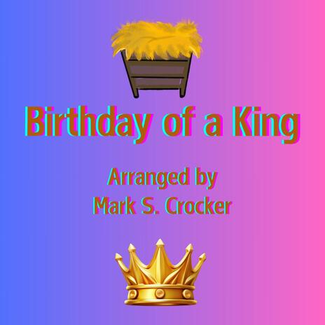 Birthday Of a King | Boomplay Music