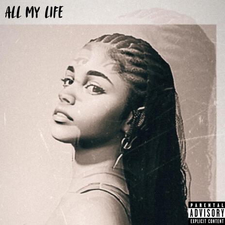 All My Life | Boomplay Music