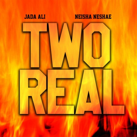 Two Real (Radio Edit) ft. Neisha Neshae | Boomplay Music