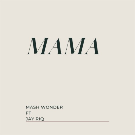 Mama ft. Jay Riq